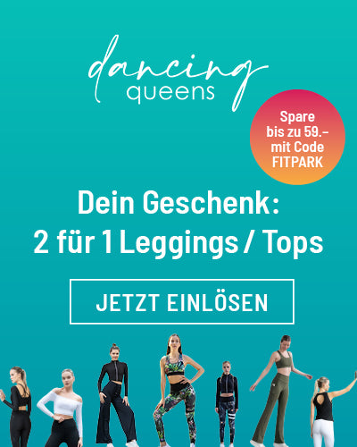 Werbung für Dancing Queens: „2 Leggings/Tops zum Preis von 1.“ Mit Frauen in Sportbekleidung, Promocode „FITPARK“.